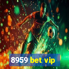 8959 bet vip